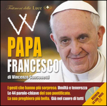 W papa Francesco. Con CD Audio - Vincenzo Sansonetti