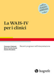 La WAIS-IV per i clinici. Recenti progressi nell