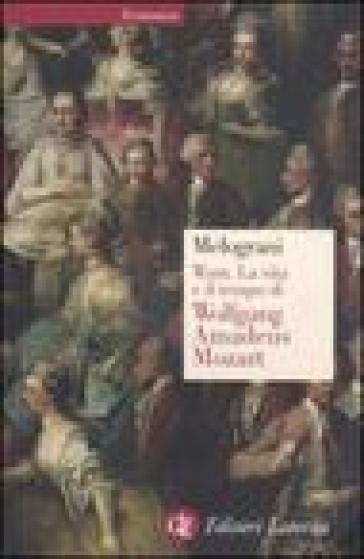 WAM. La vita e il tempo di Wolfgang Amadeus Mozart - Piero Melograni