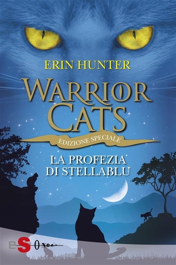 WARRIOR CATS 7. La profezia di StellaBlu - Erin Hunter