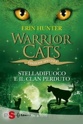 WARRIOR CATS 8. Stelladifuoco e il clan perduto