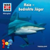 WAS IST WAS Hörspiel. Haie - bedrohte Jäger