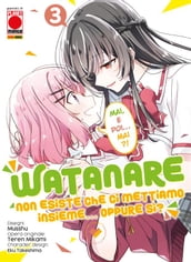 WATANARE - Non esiste che ci mettiamo insieme... Oppure sì? 3