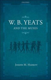 W.B. Yeats and the Muses