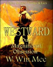 WESTWARD  Our Magnificent Obsession 