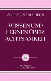 WISSEN UND LERNEN ÜBER ACHTSAMKEIT