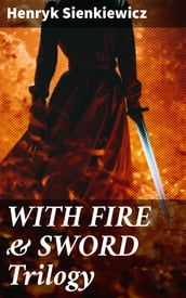 WITH FIRE & SWORD Trilogy