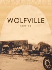 WOLFVILLE SERIES