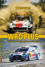 WRC plus. Quando i cavalli avevano un