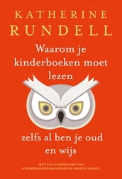 Waarom je kinderboeken moet lezen, zelfs al ben je oud en wijs