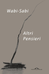 Wabi-sabi. Altri pensieri