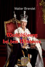 Wachablösung bei dem Windsors