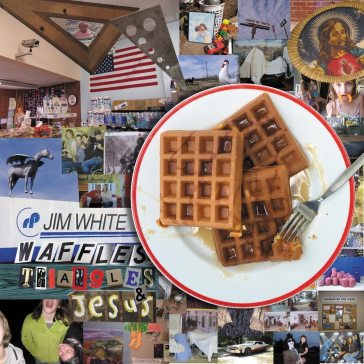 Waffles, triangles & jesus - Jim White