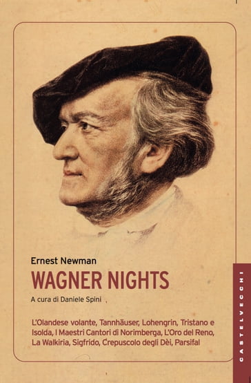 Wagner Nights - Ernest Newman