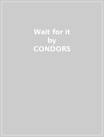 Wait for it - CONDORS