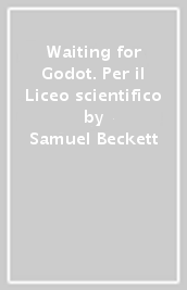 Waiting for Godot. Per il Liceo scientifico