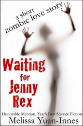 Waiting for Jenny Rex