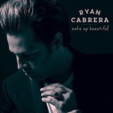 Wake up beautiful -digi- - Ryan Cabrera