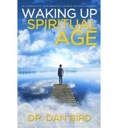 Waking Up In The Spiritual Age