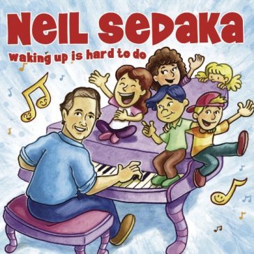 Waking up is hard to do - Neil Sedaka