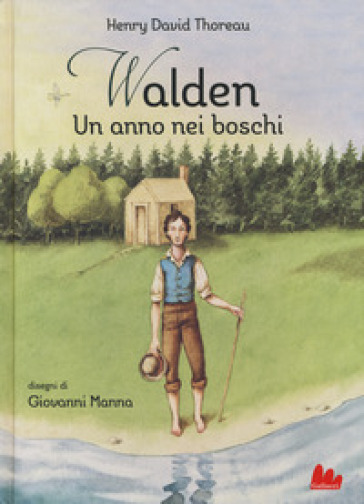 Walden. Un anno nei boschi - Henry David Thoreau