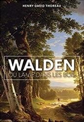 Walden ou La vie dans les bois