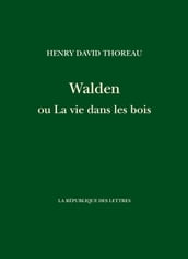 Walden ou La vie dans les bois