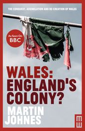 Wales: England s Colony