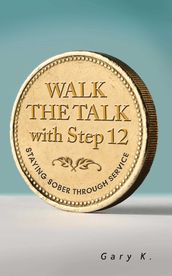 Walk the Talk with Step 12