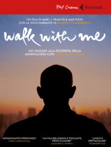 Walk with me. Un viaggio alla scoperta della mindfulness con Thich Nhat Hanh. DVD. Con Libro - Marc J. Francis - Max Pugh