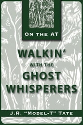 Walkin  with the Ghost Whisperers