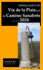 Walking Guide to the Vía de la Plata and the Camino Sanabrés