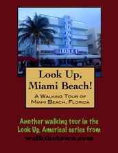 A Walking Tour of Miami Beach, Florida