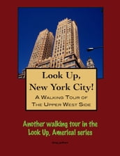 A Walking Tour of New York City s Upper West Side