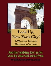A Walking Tour of New York City s Greenwich Village