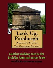 A Walking Tour of Pittsburgh s Cultural District