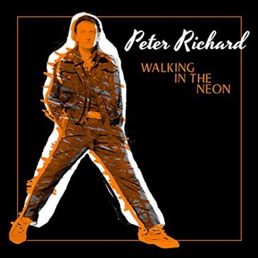 Walking in the neon - PETER RICHARD