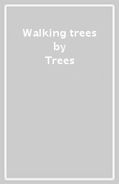 Walking trees