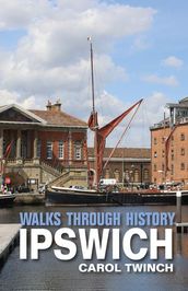 Walks Through History - Ipswich