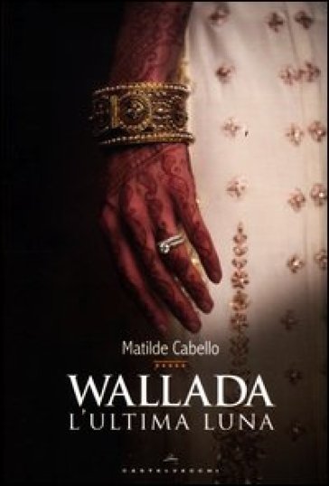 Wallada. L'ultima luna - Matilde Cabello