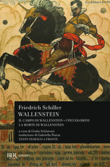 Wallenstein: Il campo di Wallenstein-I Piccolomini-La morte di Wallenstein. Testo originale a fronte - Friedrich Schiller
