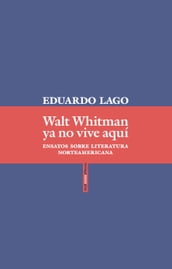 Walt Whitman ya no vive aquí