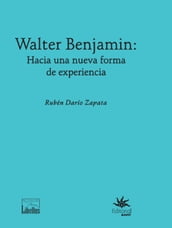 Walter Benjamin: hacia una nueva forma de experiencia