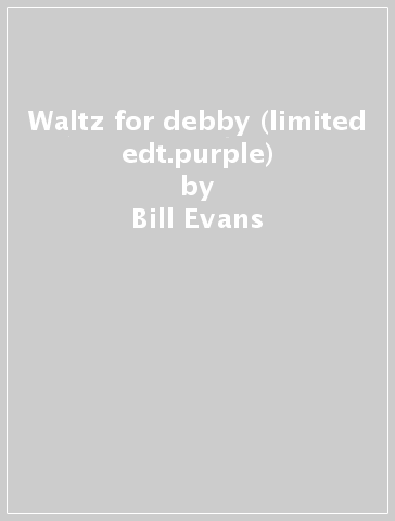 Waltz for debby (limited edt.purple) - Bill Evans