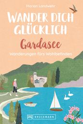 Wander dich glücklich  Gardasee