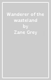 Wanderer of the wasteland