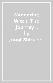 Wandering Witch: The Journey of Elaina, Vol. 13 (light novel)