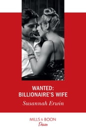 Wanted: Billionaire s Wife (Mills & Boon Desire)