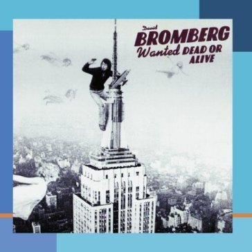 Wanted dead or alive - David Bromberg