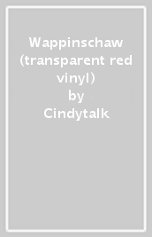 Wappinschaw (transparent red vinyl)